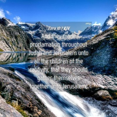 Picture 04 - Ezra 10:7 KJV - And they made proclamation throughout Judah and - Bible Verse Picture