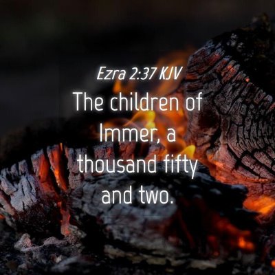 Picture 04 - Ezra 2:37 KJV - The children of Immer, a thousand fifty and - Bible Verse Picture
