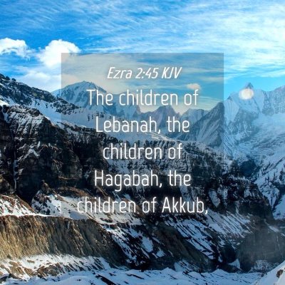Picture 04 - Ezra 2:45 KJV - The children of Lebanah, the children of Hagabah, - Bible Verse Picture