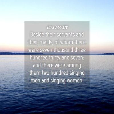 Picture 04 - Ezra 2:65 KJV - Beside their servants and their maids, of whom - Bible Verse Picture