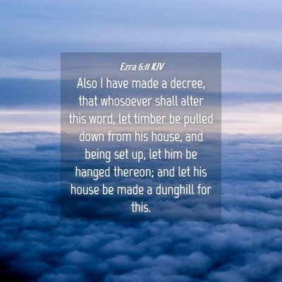 Picture 04 - Ezra 6:11 KJV - Also I have made a decree, that whosoever shall - Bible Verse Picture