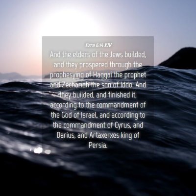 Picture 04 - Ezra 6:14 KJV - And the elders of the Jews builded, and they - Bible Verse Picture
