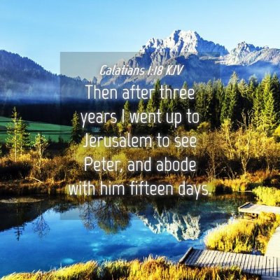 Picture 04 - Galatians 1:18 KJV - Then after three years I went up to Jerusalem to - Bible Verse Picture
