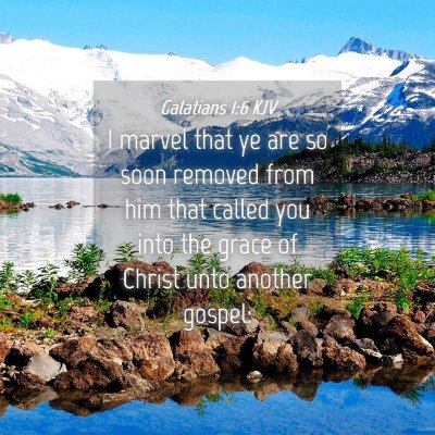Picture 04 - Galatians 1:6 KJV - I marvel that ye are so soon removed from him - Bible Verse Picture