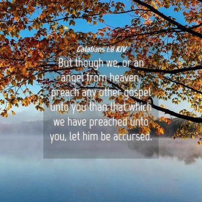Picture 04 - Galatians 1:8 KJV - But though we, or an angel from heaven, preach - Bible Verse Picture