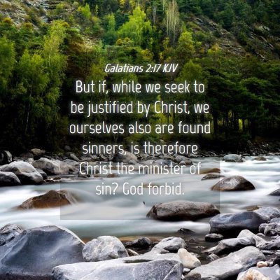 Picture 04 - Galatians 2:17 KJV - But if, while we seek to be justified by Christ, - Bible Verse Picture