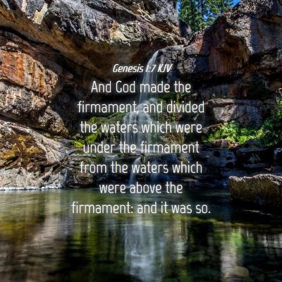 Picture 04 - Genesis 1:7 KJV - And God made the firmament, and divided the - Bible Verse Picture