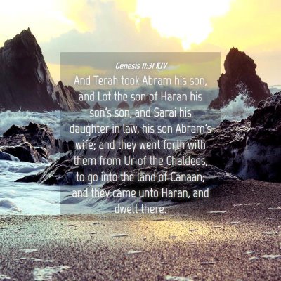 Picture 04 - Genesis 11:31 KJV - And Terah took Abram his son, and Lot the son of - Bible Verse Picture