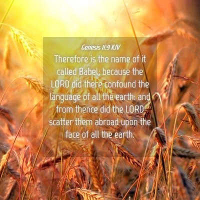 Picture 04 - Genesis 11:9 KJV - Therefore is the name of it called Babel; because - Bible Verse Picture