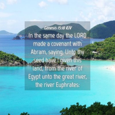 Picture 04 - Genesis 15:18 KJV - In the same day the LORD made a covenant with - Bible Verse Picture