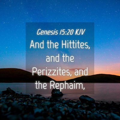 Picture 04 - Genesis 15:20 KJV - And the Hittites, and the Perizzites, and the - Bible Verse Picture