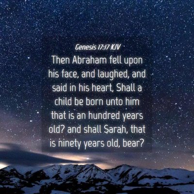 Picture 04 - Genesis 17:17 KJV - Then Abraham fell upon his face, and laughed, and - Bible Verse Picture