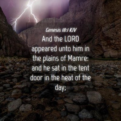 Picture 04 - Genesis 18:1 KJV - And the LORD appeared unto him in the plains of - Bible Verse Picture