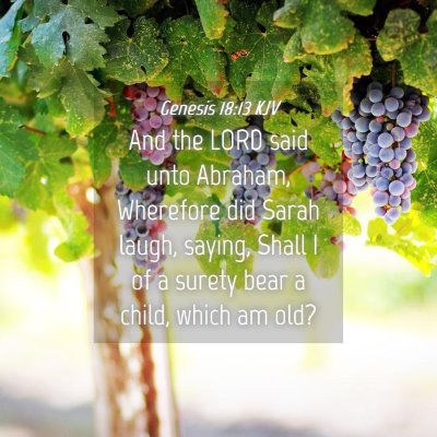 Picture 04 - Genesis 18:13 KJV - And the LORD said unto Abraham, Wherefore did - Bible Verse Picture