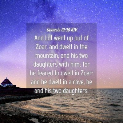 Picture 04 - Genesis 19:30 KJV - And Lot went up out of Zoar, and dwelt in the - Bible Verse Picture