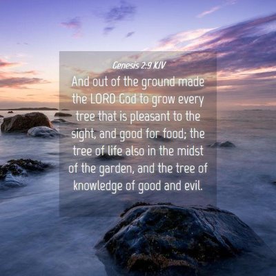 Picture 04 - Genesis 2:9 KJV - And out of the ground made the LORD God to grow - Bible Verse Picture