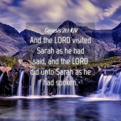 Picture 04 - Genesis 21:1 KJV - And the LORD visited Sarah as he had said, and - Bible Verse Picture