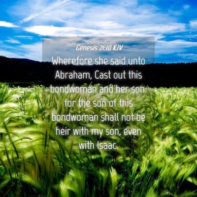 Picture 04 - Genesis 21:10 KJV - Wherefore she said unto Abraham, Cast out this - Bible Verse Picture