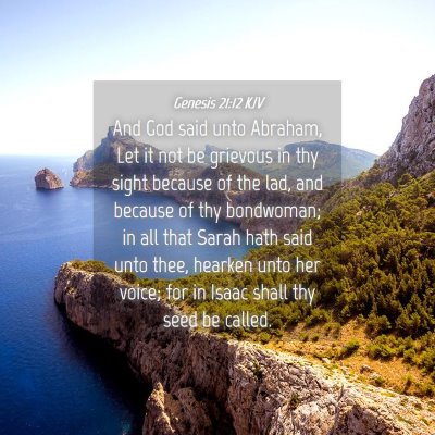 Picture 04 - Genesis 21:12 KJV - And God said unto Abraham, Let it not be grievous - Bible Verse Picture