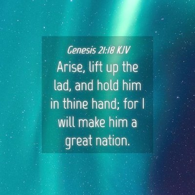 Picture 04 - Genesis 21:18 KJV - Arise, lift up the lad, and hold him in thine - Bible Verse Picture