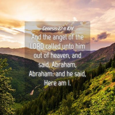 Picture 04 - Genesis 22:11 KJV - And the angel of the LORD called unto him out of - Bible Verse Picture