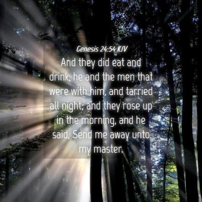 Picture 04 - Genesis 24:54 KJV - And they did eat and drink, he and the men that - Bible Verse Picture
