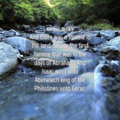 Picture 04 - Genesis 26:1 KJV - And there was a famine in the land, beside the - Bible Verse Picture