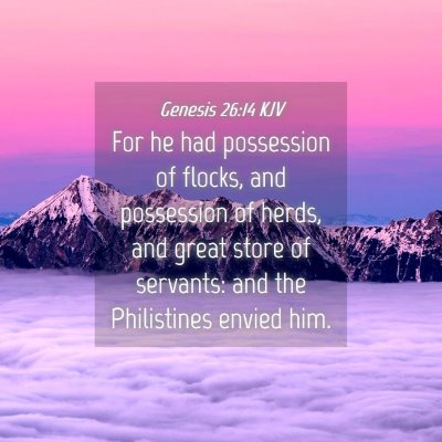 Picture 04 - Genesis 26:14 KJV - For he had possession of flocks, and possession - Bible Verse Picture