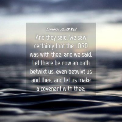 Picture 04 - Genesis 26:28 KJV - And they said, We saw certainly that the LORD was - Bible Verse Picture