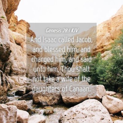 Picture 04 - Genesis 28:1 KJV - And Isaac called Jacob, and blessed him, and - Bible Verse Picture