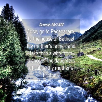 Picture 04 - Genesis 28:2 KJV - Arise, go to Padanaram, to the house of Bethuel - Bible Verse Picture