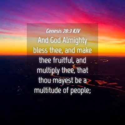 Picture 04 - Genesis 28:3 KJV - And God Almighty bless thee, and make thee - Bible Verse Picture