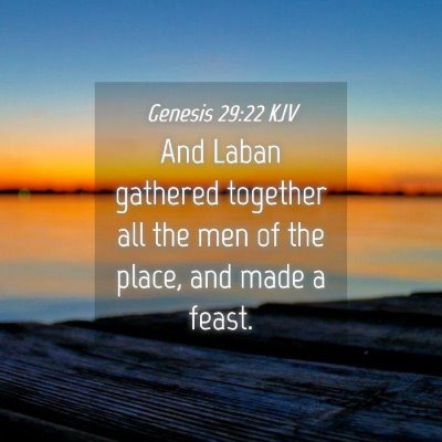 Picture 04 - Genesis 29:22 KJV - And Laban gathered together all the men of the - Bible Verse Picture