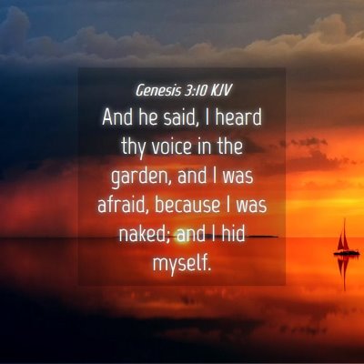 Picture 04 - Genesis 3:10 KJV - And he said, I heard thy voice in the garden, and - Bible Verse Picture