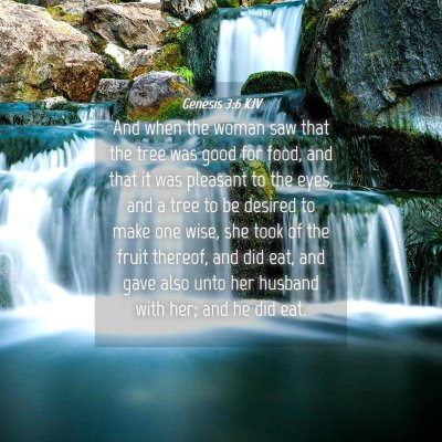 Picture 04 - Genesis 3:6 KJV - And when the woman saw that the tree was good for - Bible Verse Picture