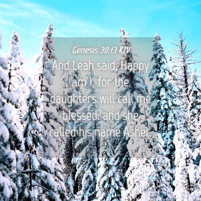 Picture 04 - Genesis 30:13 KJV - And Leah said, Happy am I, for the daughters will - Bible Verse Picture