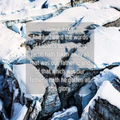 Picture 04 - Genesis 31:1 KJV - And he heard the words of Laban's sons, saying, - Bible Verse Picture