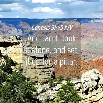 Picture 04 - Genesis 31:45 KJV - And Jacob took a stone, and set it up for a - Bible Verse Picture