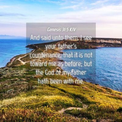 Picture 04 - Genesis 31:5 KJV - And said unto them, I see your father's - Bible Verse Picture