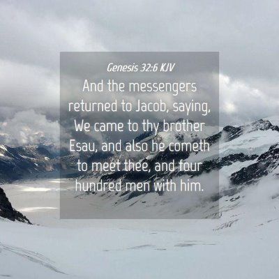 Picture 04 - Genesis 32:6 KJV - And the messengers returned to Jacob, saying, We - Bible Verse Picture