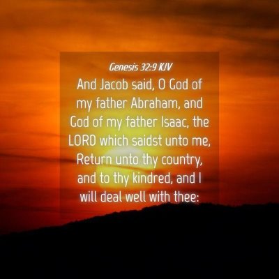 Picture 04 - Genesis 32:9 KJV - And Jacob said, O God of my father Abraham, and - Bible Verse Picture