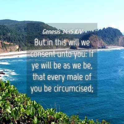 Picture 04 - Genesis 34:15 KJV - But in this will we consent unto you: If ye will - Bible Verse Picture