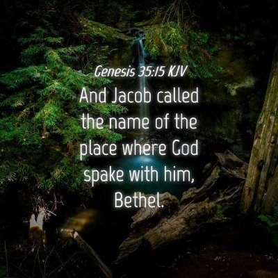 Picture 04 - Genesis 35:15 KJV - And Jacob called the name of the place where God - Bible Verse Picture