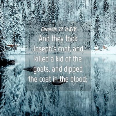 Picture 04 - Genesis 37:31 KJV - And they took Joseph's coat, and killed a kid of - Bible Verse Picture