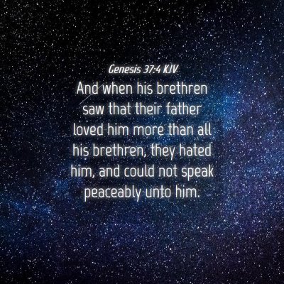 Picture 04 - Genesis 37:4 KJV - And when his brethren saw that their father loved - Bible Verse Picture
