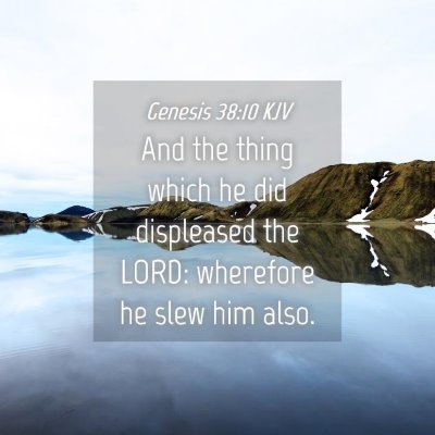 Picture 04 - Genesis 38:10 KJV - And the thing which he did displeased the LORD: - Bible Verse Picture
