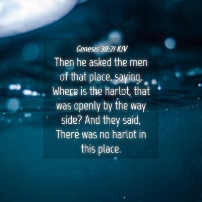 Picture 04 - Genesis 38:21 KJV - Then he asked the men of that place, saying, - Bible Verse Picture