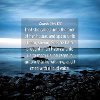Picture 04 - Genesis 39:14 KJV - That she called unto the men of her house, and - Bible Verse Picture