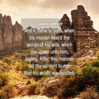 Picture 04 - Genesis 39:19 KJV - And it came to pass, when his master heard the - Bible Verse Picture