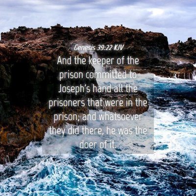 Picture 04 - Genesis 39:22 KJV - And the keeper of the prison committed to - Bible Verse Picture